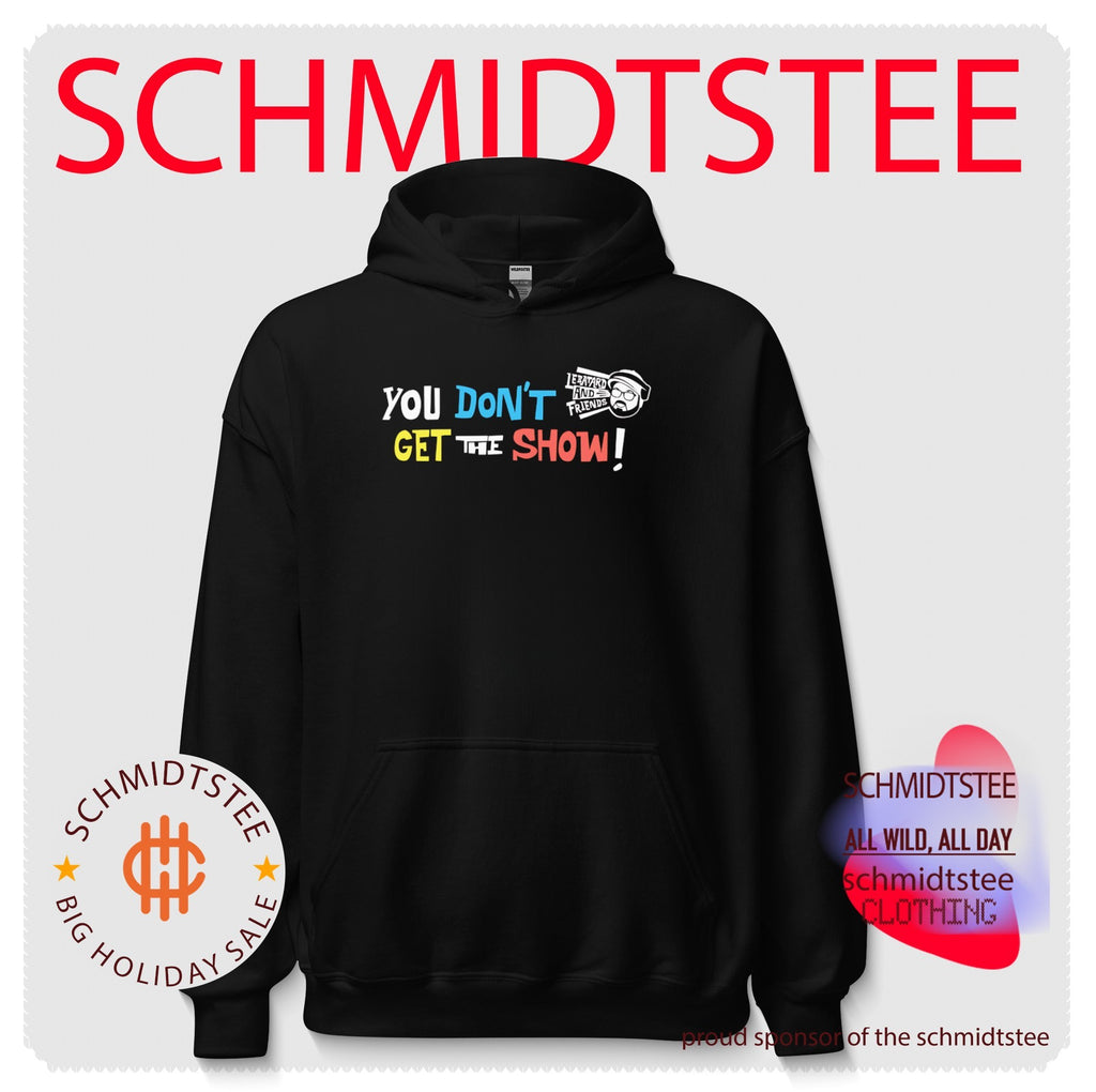 You Don’t Get the Show Le Batard and Friends shirt