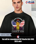 You will be remembered RIP Charlie Kirk 1993 2025 shirt