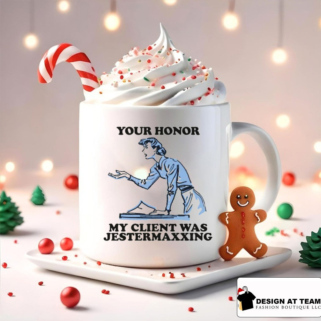 Your honor my client was jestermaxxing shirt
