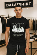 You’re Telling Me A Blunt Forced This Trauma Therapy Humor shirt