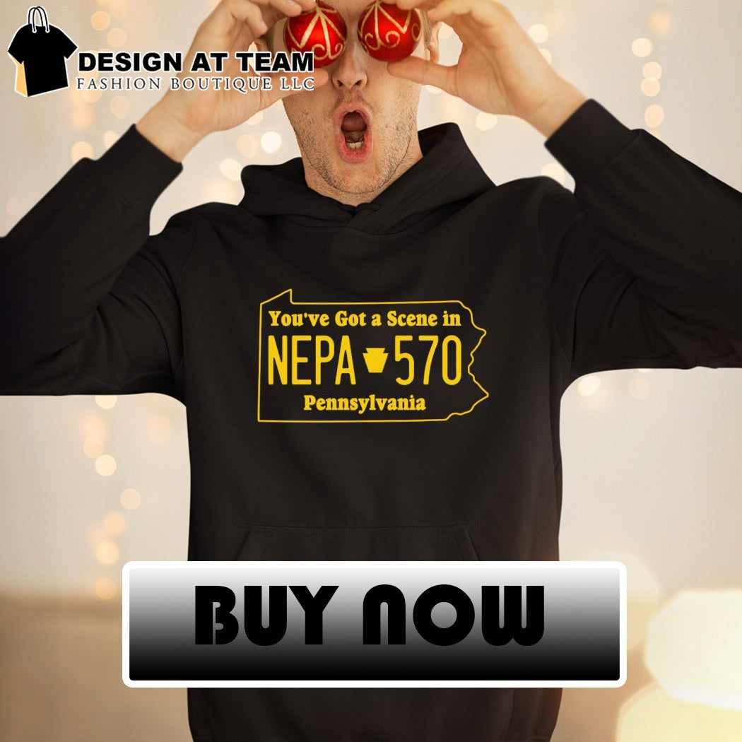 You’ve Got a Scene In Νepa 570 Pennsylvania shirt