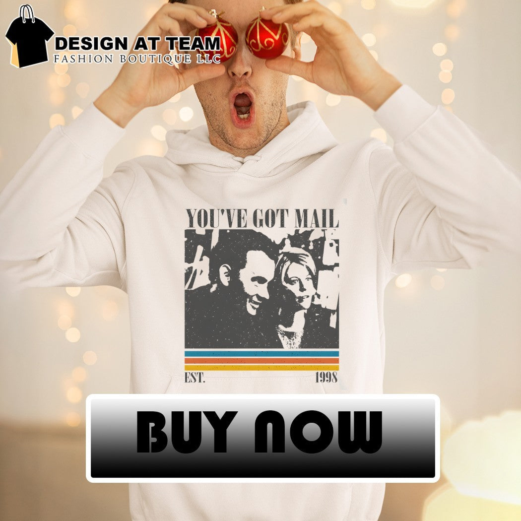 You’ve got mail movie est 1998 shirt