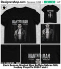 Zach Benson Wanted Man Buffalo Sabres NHL Hockey Playoffs 2026 shirt