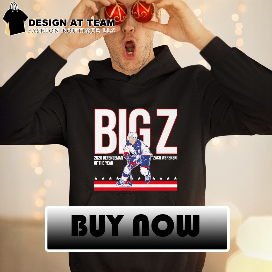 Zach Werenski Columbus Blue Jackets Hockey Big Z 2026 Defenseman of the Year shirt