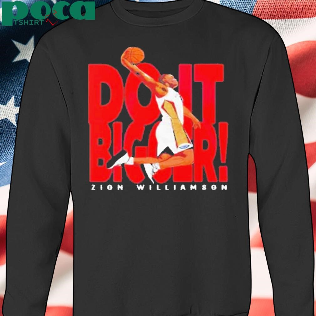 Zion Williamson New Orleans Do it Bigger Shirt