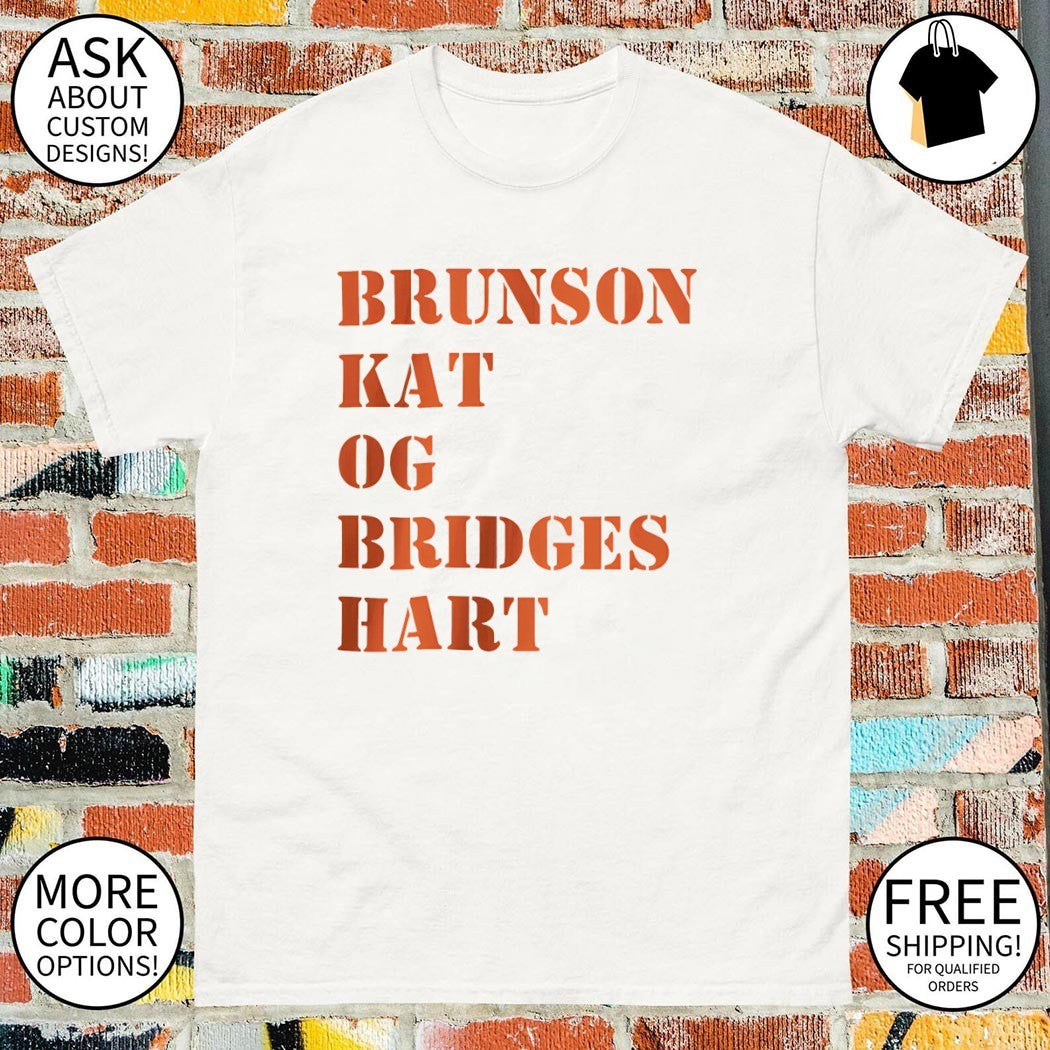 Brunson Kat OG Bridges Hart New York Basketball Knicks gift shirt