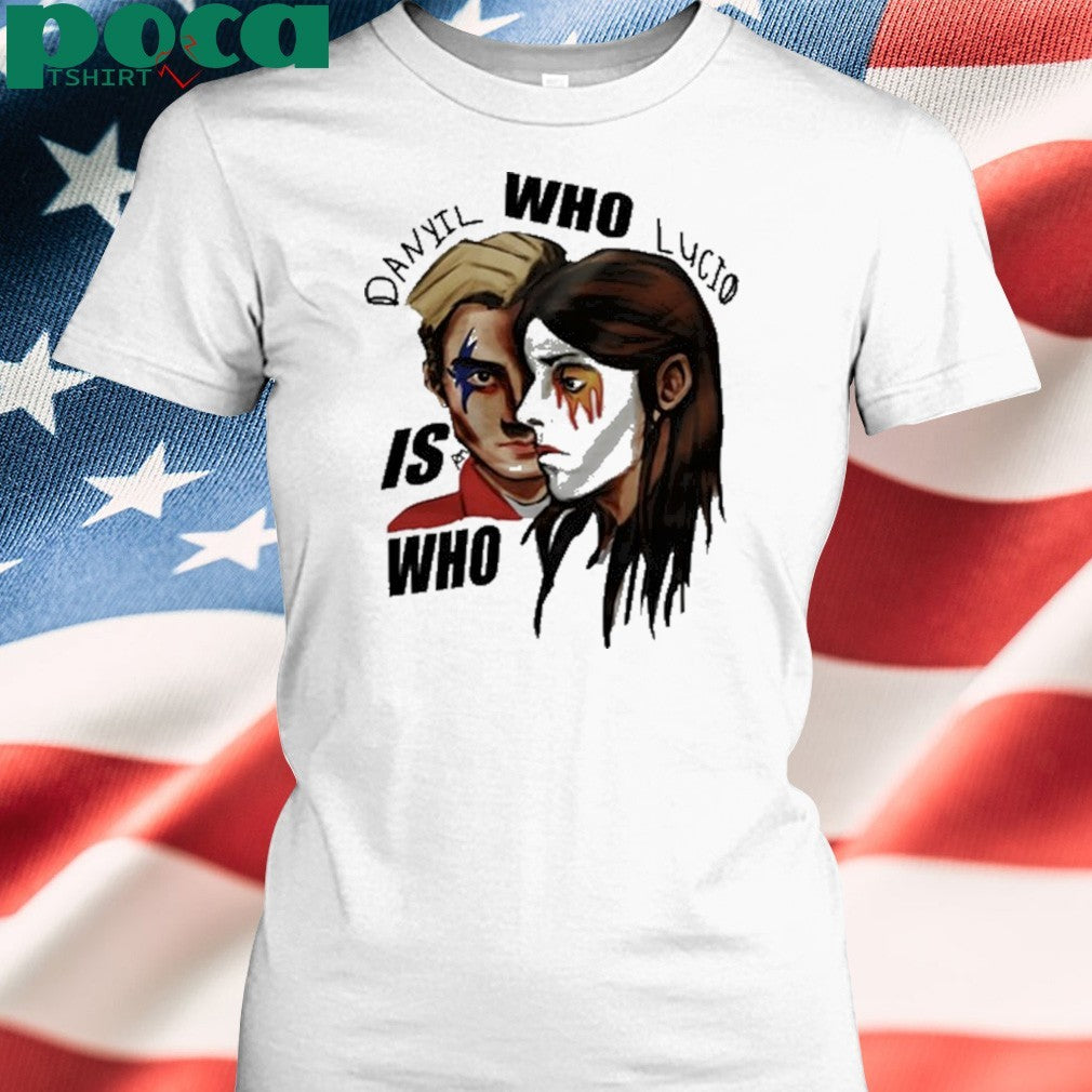 Danyil Who Lucio Is Who Shirt