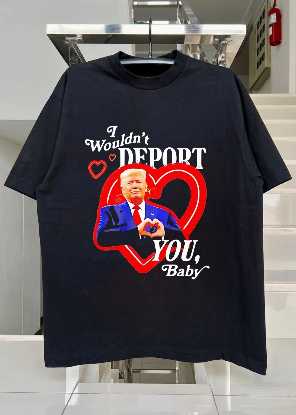 Trump I Wouldn’t Deport You Baby Heart Rose shirt