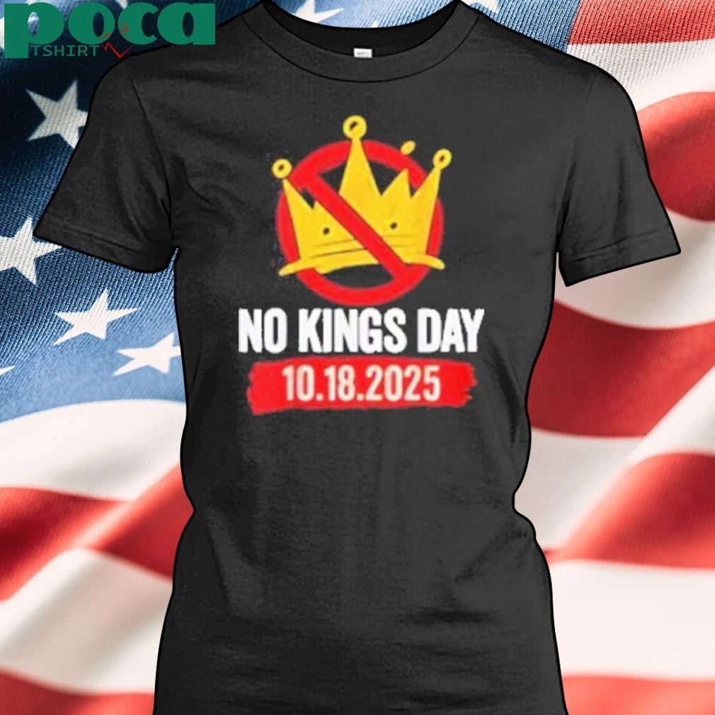 No Kings Day October 18 2025 shirt