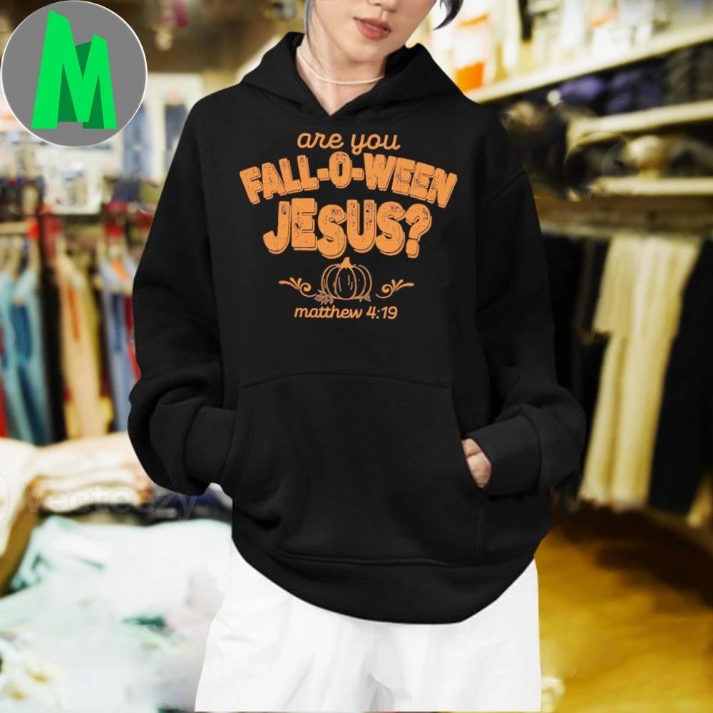 Are You Fall-O-Ween Jesus Shirt
