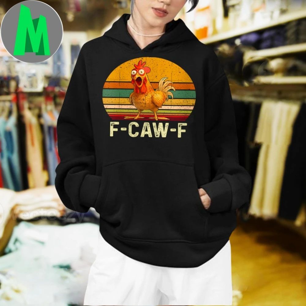 Funny F-Caw-F Chicken Shirt