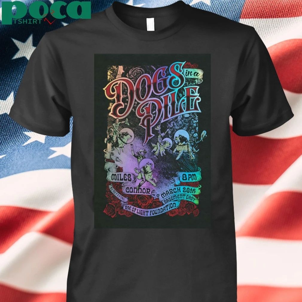 Dogs In A Pile The Basement East In Nashville TN Mar 28 2026 Poster T-shirt