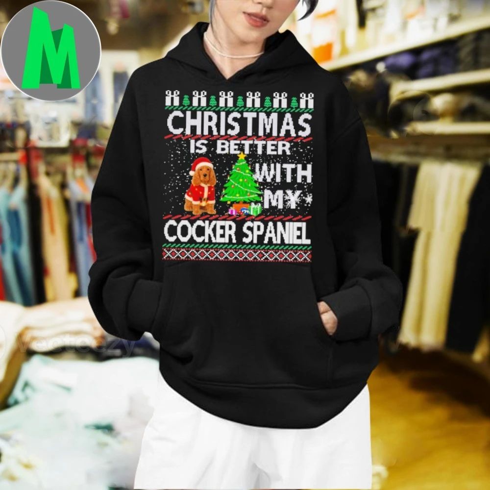 Christmas is better with my Cocker Spaniel Dog Shirt