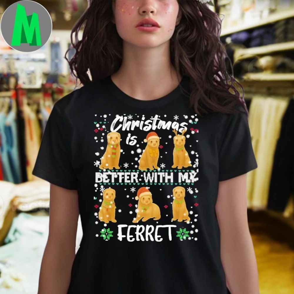 Christmas is better with Ferret Shirt