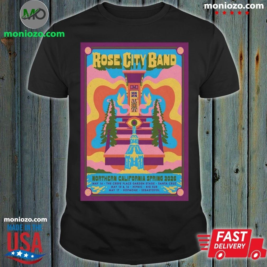 Rose City Band Northern California 2026 Spring Tour Poster Shirt