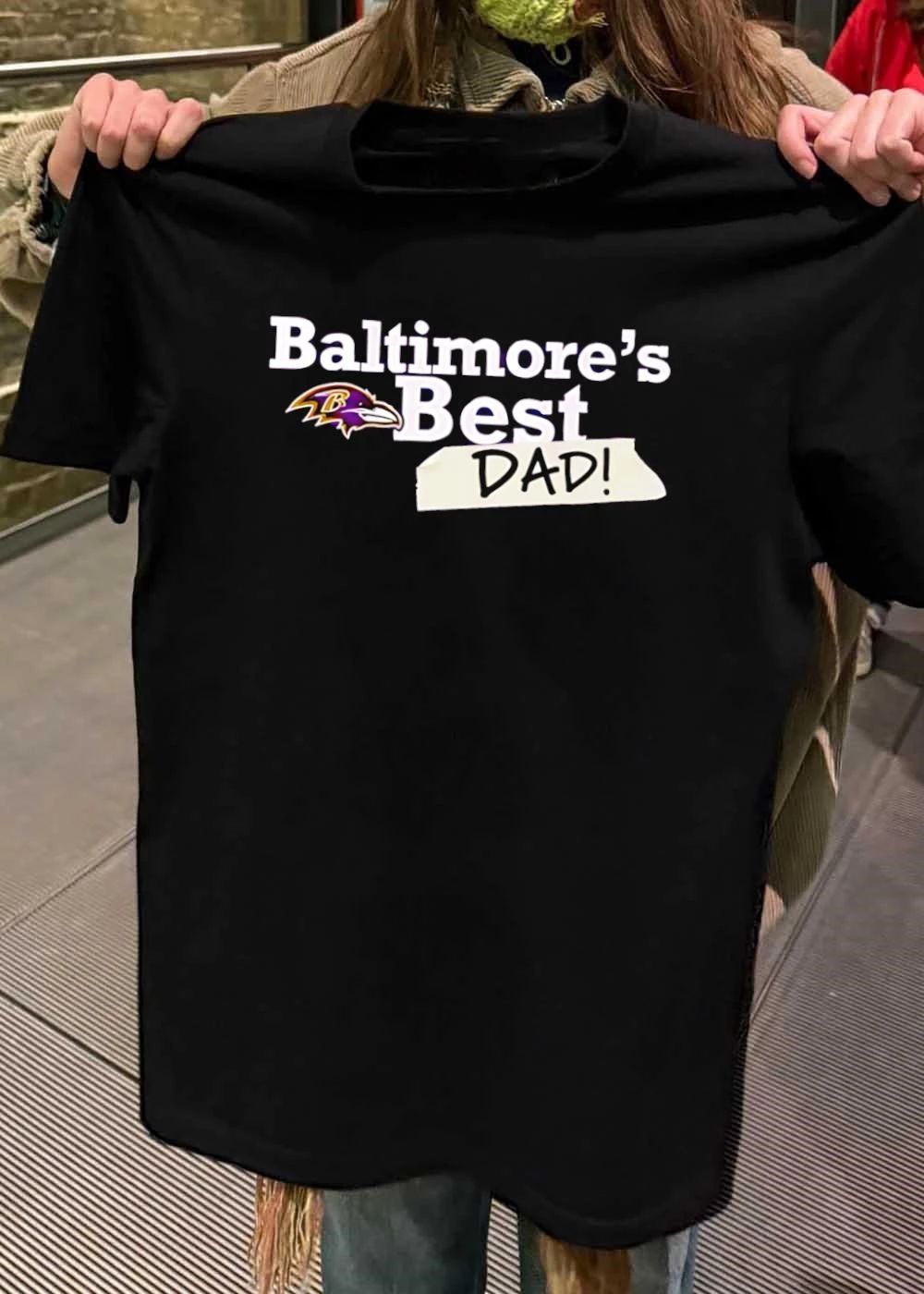 Baltimore Ravens Fan Apparel Baltimore’s Best DAD shirt