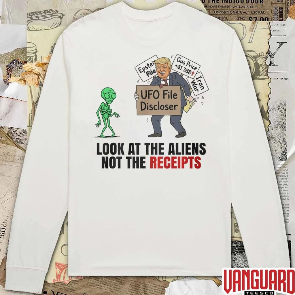 UFO File Discloser Look At The Aliens Not The Receipts 2026 t-shirt