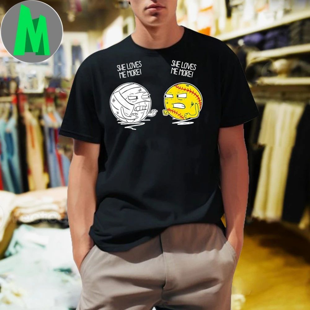 She Loves Me More Shirt