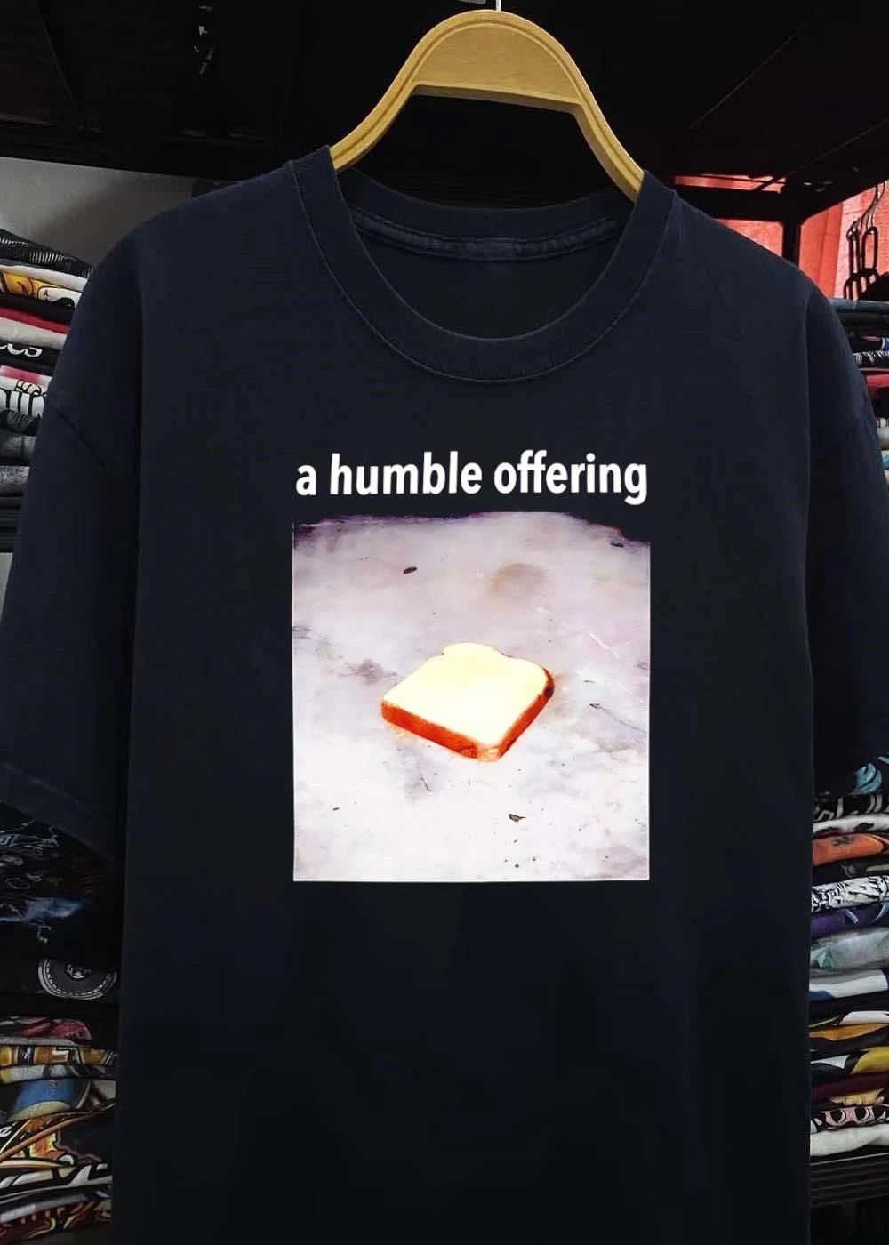 A Humble Offering Bread Slice Shirt