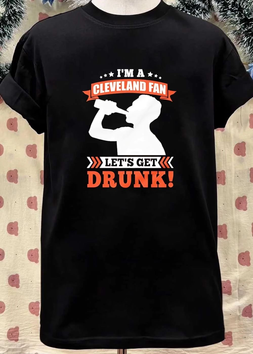 Cleveland Fan Let’s Get Drunk Beer Drinking Funny Sports shirt