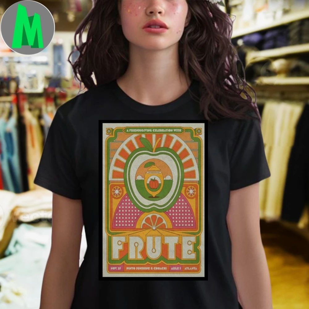 Frute Aisle 5 Atlanta November 29 2025 Poster Shirt