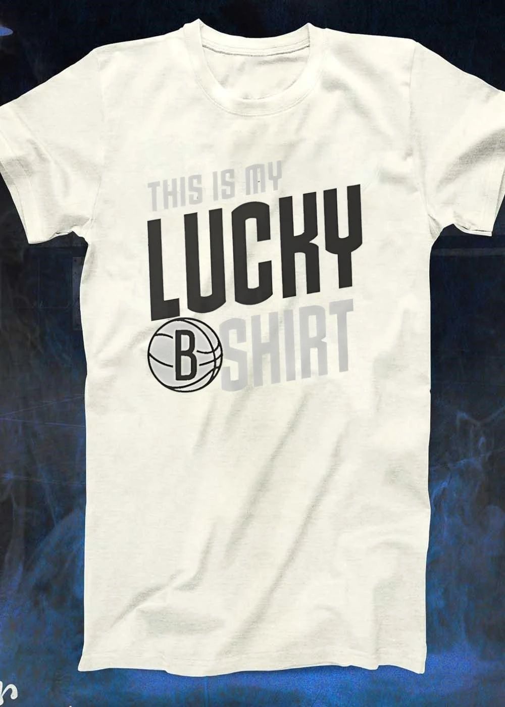 Brooklyn Nets Basketball Fan Apparel This Is My Lucky Shirt