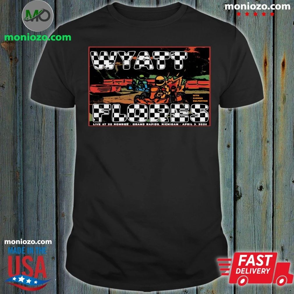 Wyatt Flores April 3 2026 In Grand Rapids MI Poster T-Shirt – Best Gift for Music Fans