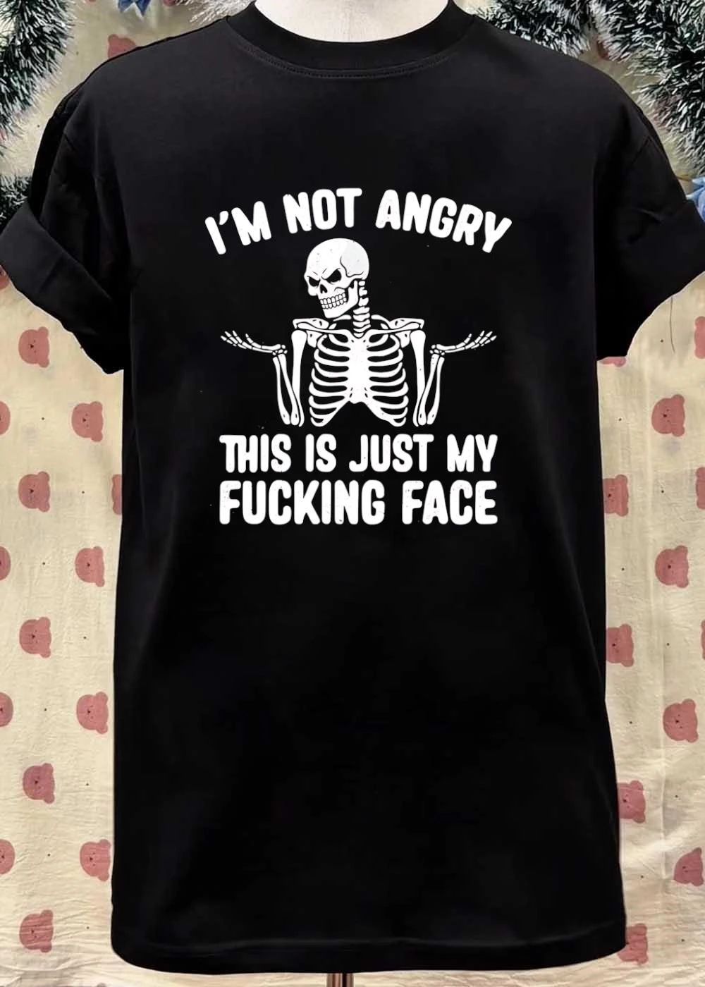 Skeleton Shrug I Am Not Angry This Is Just My Fucking Face T-Shirt