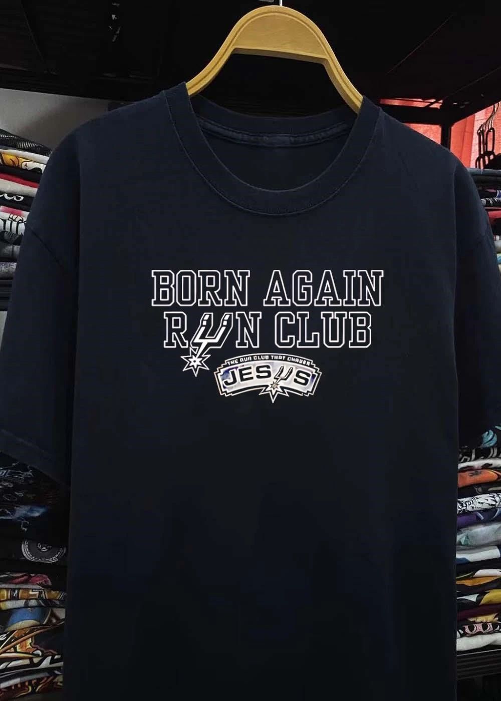 Born Again Run Club the Run Club that Chases Jesus San Antonio Spurs T-Shirt