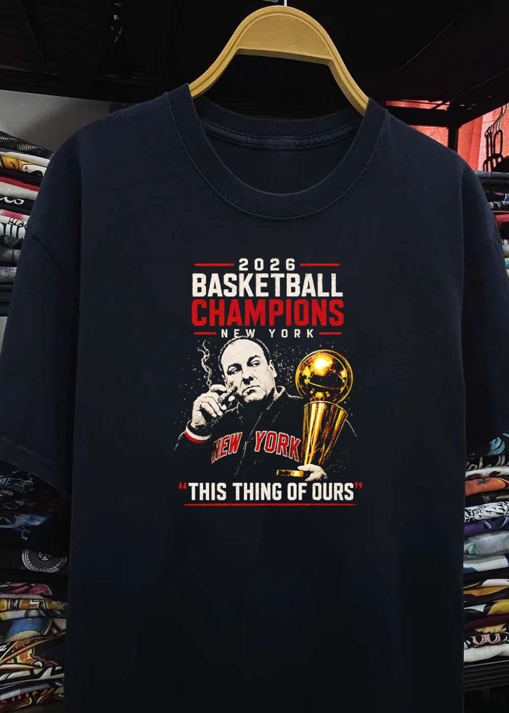Tony Soprano Smoking Cigar Holding Basketball Trophy 2026 New York Basketball Champions This Thing of Ours New York T-Shirt