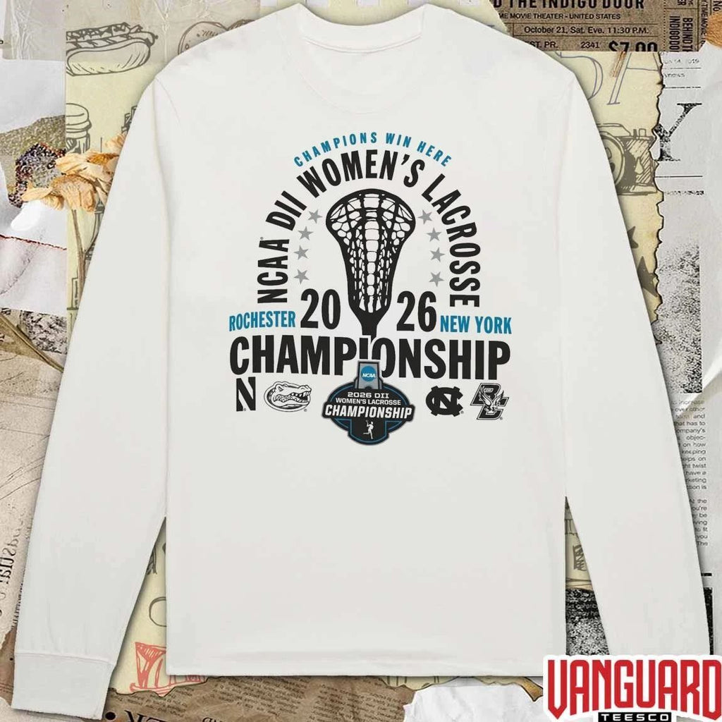 2026 NCAA Division II Women’s Lacrosse Championship Champion Champions Win Here Rochester New York Logos t-shirt