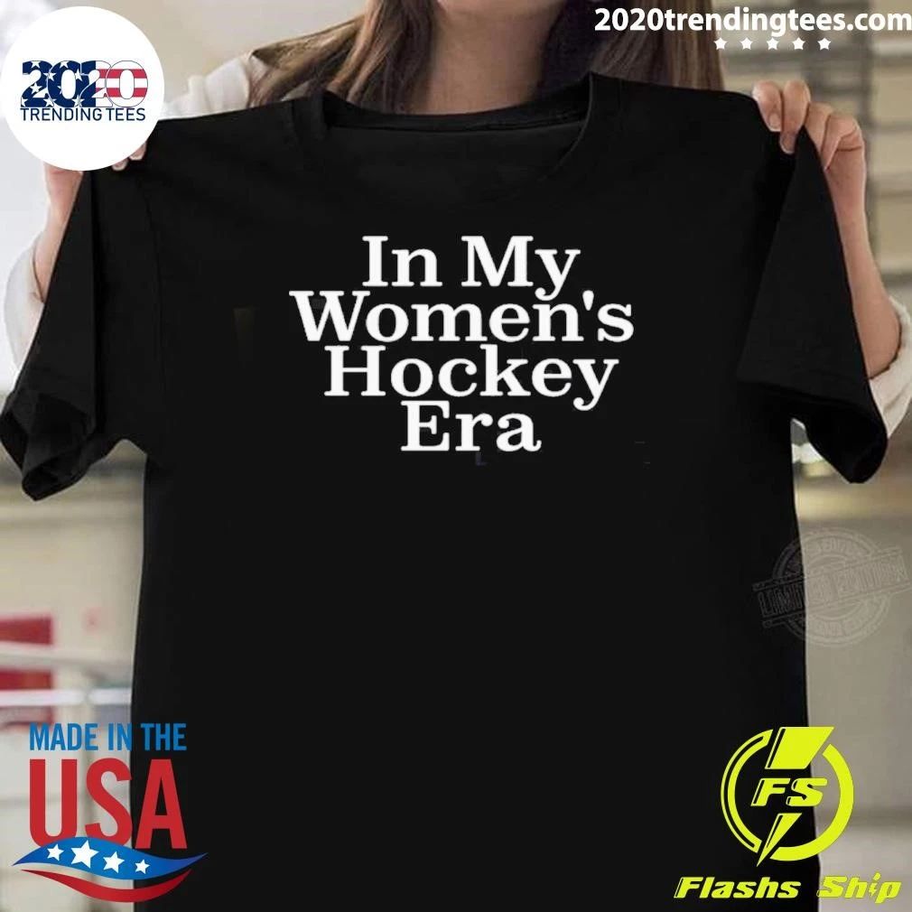In My Women’s Hockey Era Shirt