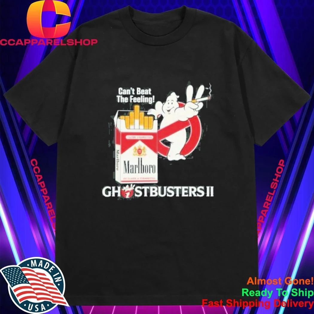Can’t Beat The Feeling Ghostbusters II Smoking Makes Me Feel Good Shirt