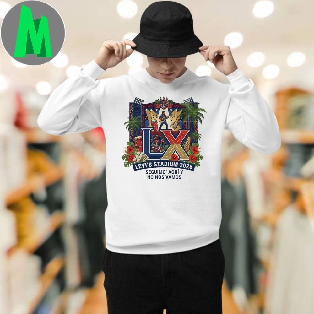 Benito Bowl Bad Bunny Levi’s Stadium 2026 Seguimo Aqui Y No Nos Vamos Shirt