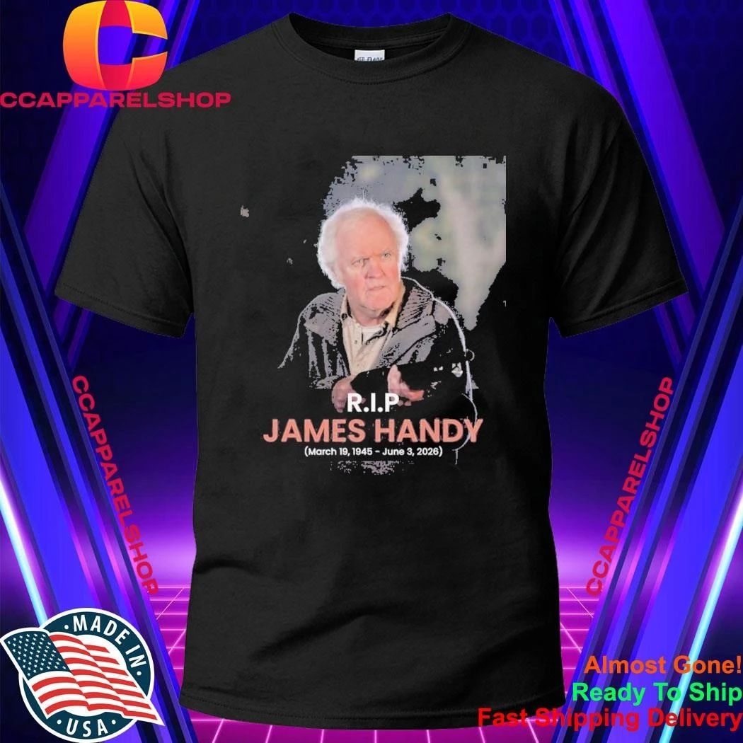 RIP James Handy 1945-2026 Shirt