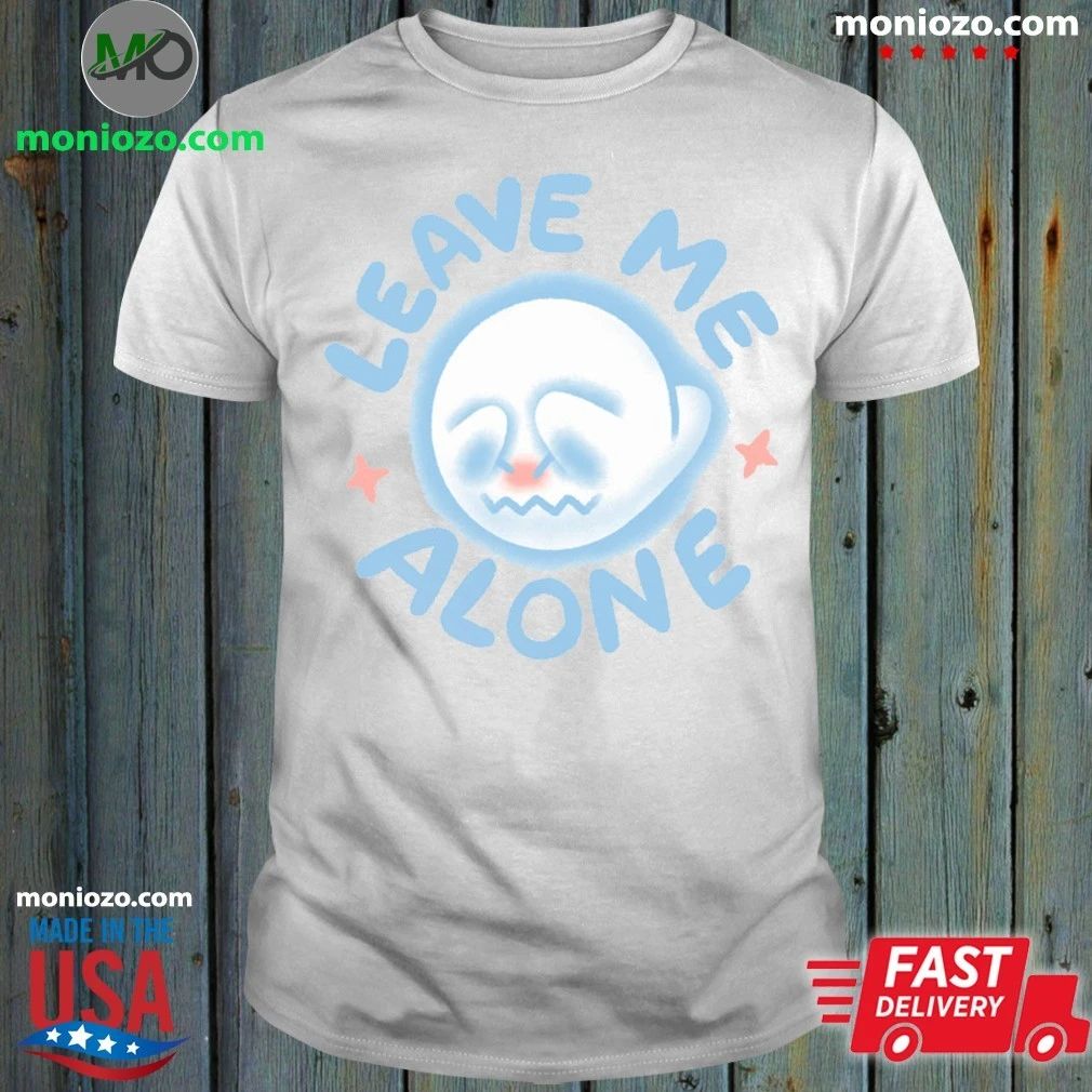 Leave Me Alone Shirt