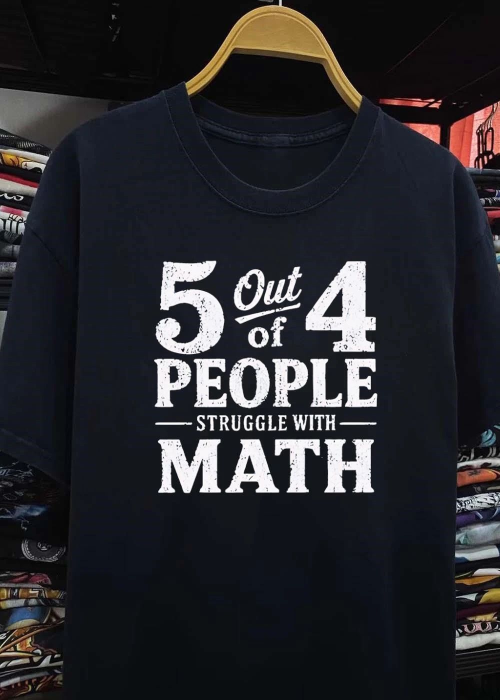 5 Out Of 4 People Struggle With Math Humorous Shirt