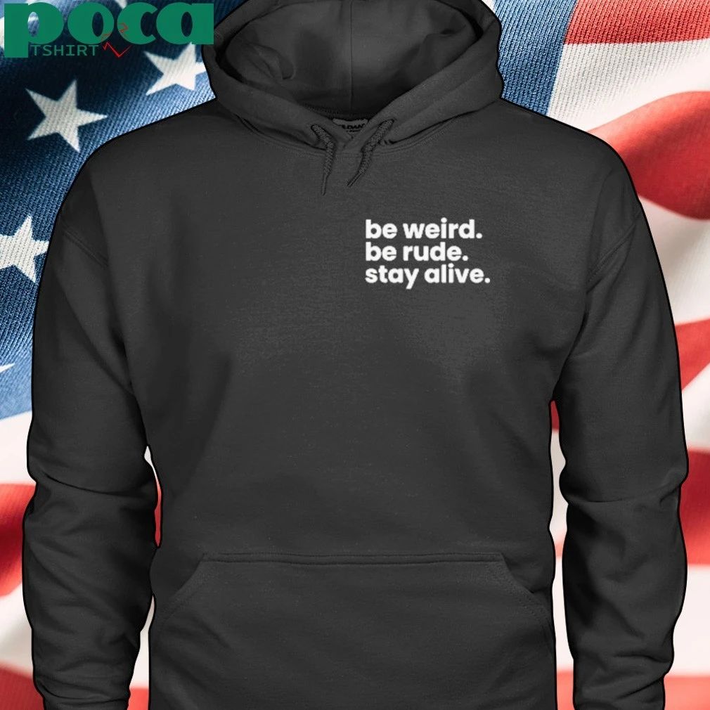 Crime Junkie Be Weird Be Rude Stay Alive T-Shirt
