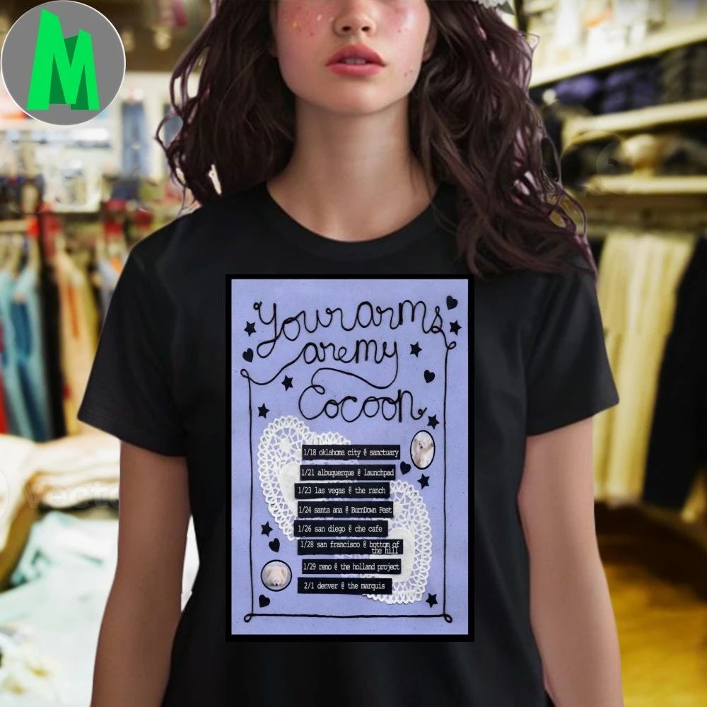 Your Arms Are My Cocoon 2026 Tour Poster Shirt