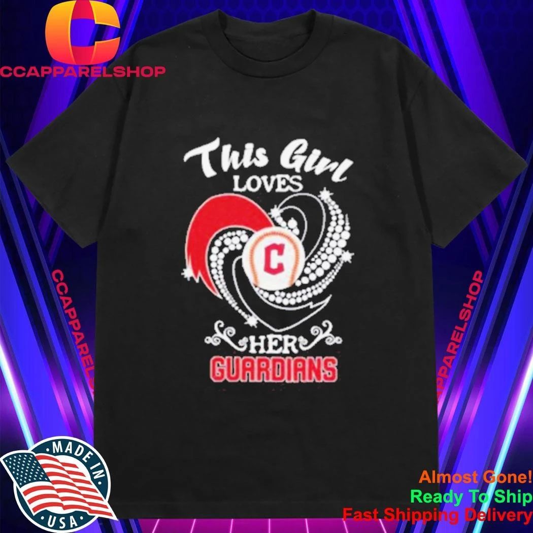 Cleveland Guardians Baseball Fan This Girl Loves Her Team Shirt
