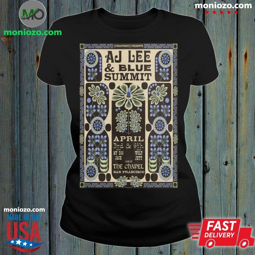 Original AJ Lee And Blue Summit San Francisco CA 4 3-4 4 2026 Poster T-shirt