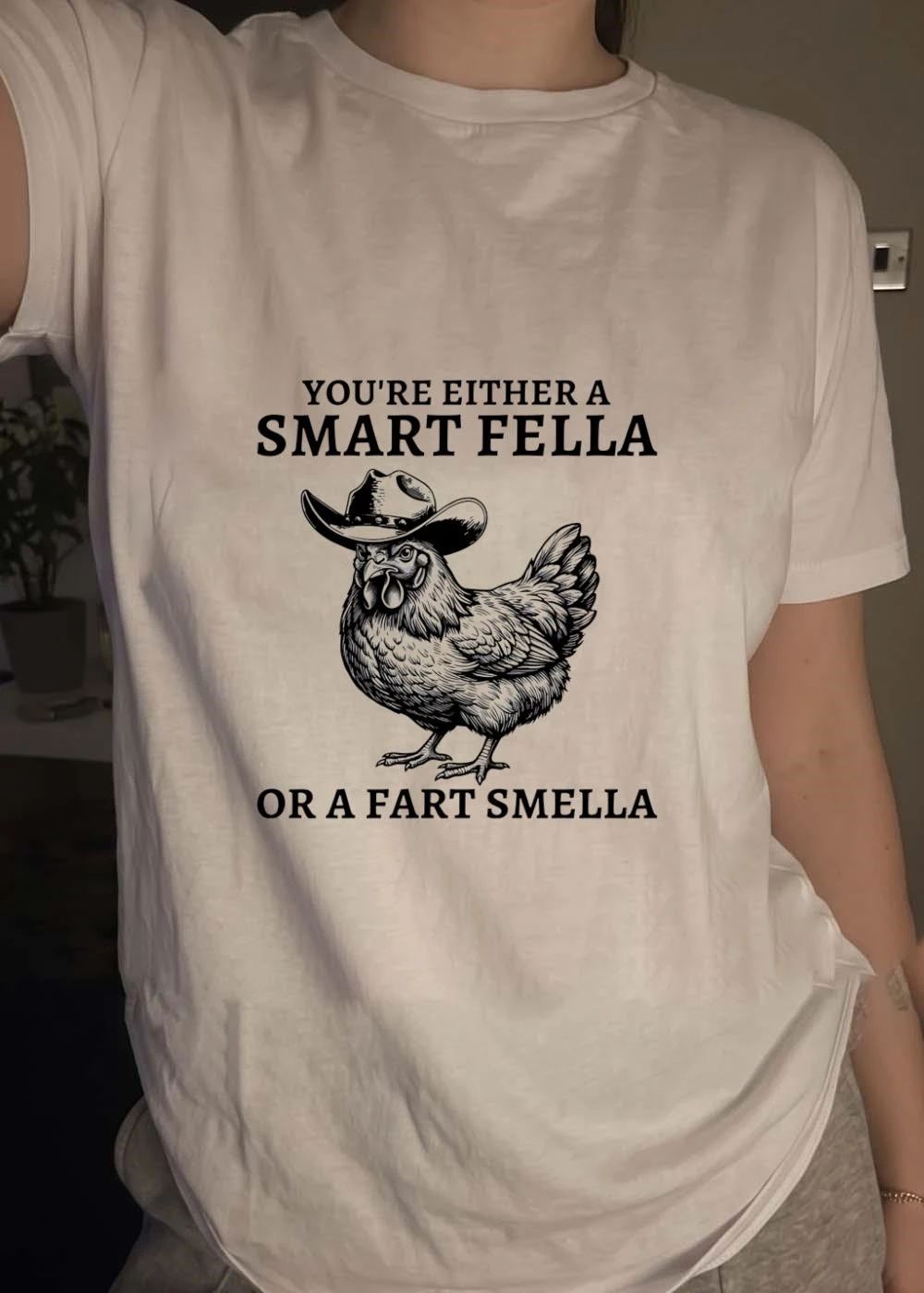 Western Poultry Humor Youre Either a Smart Fella or a Fart Smella T-Shirt