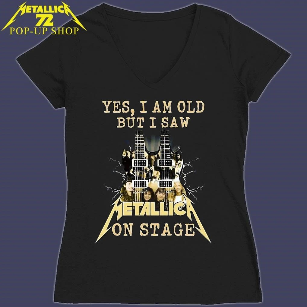 Yes I Am Old But I Saw Metallica On Stage Shirt