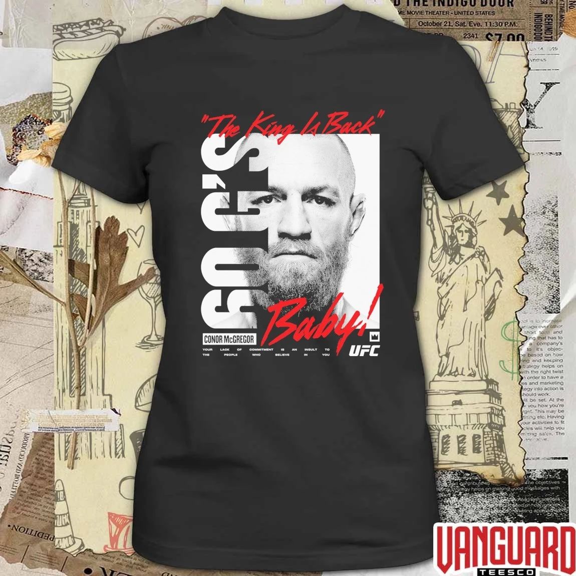 Conor McGregor UFC King Billboard The King Is Back Gog’s Baby t-shirt