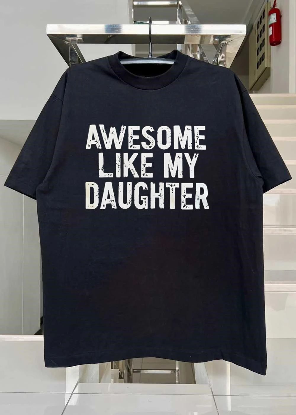 Awesome Like My Daughter T-Shirt