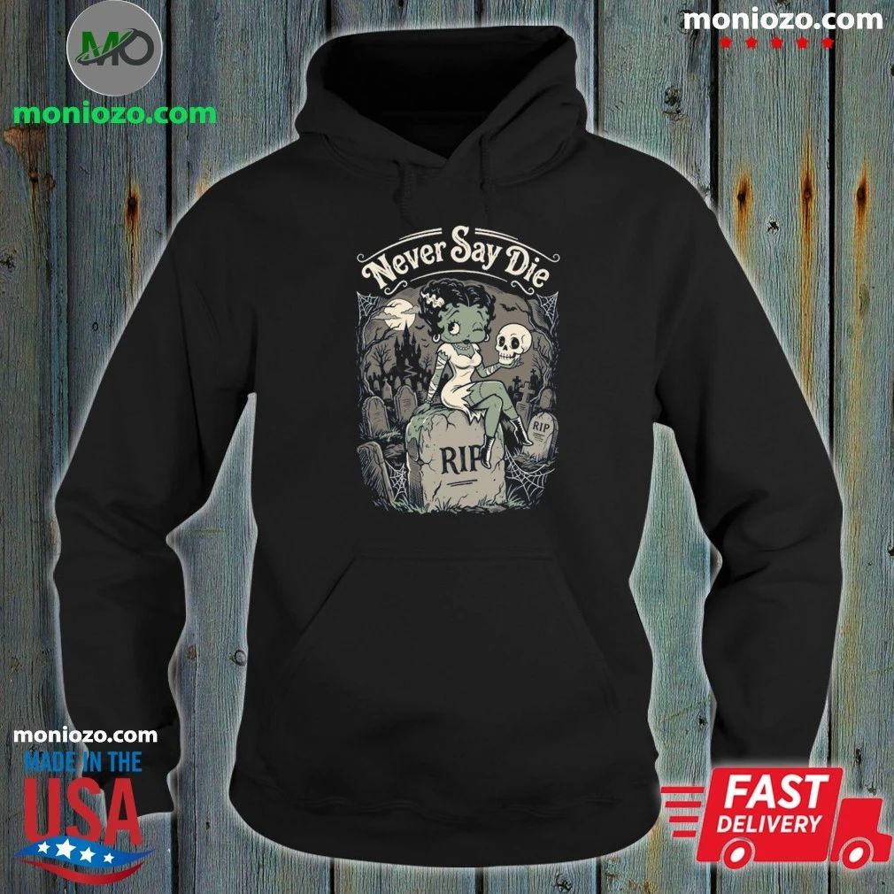 Monster Pinup Never Say Die Shirt