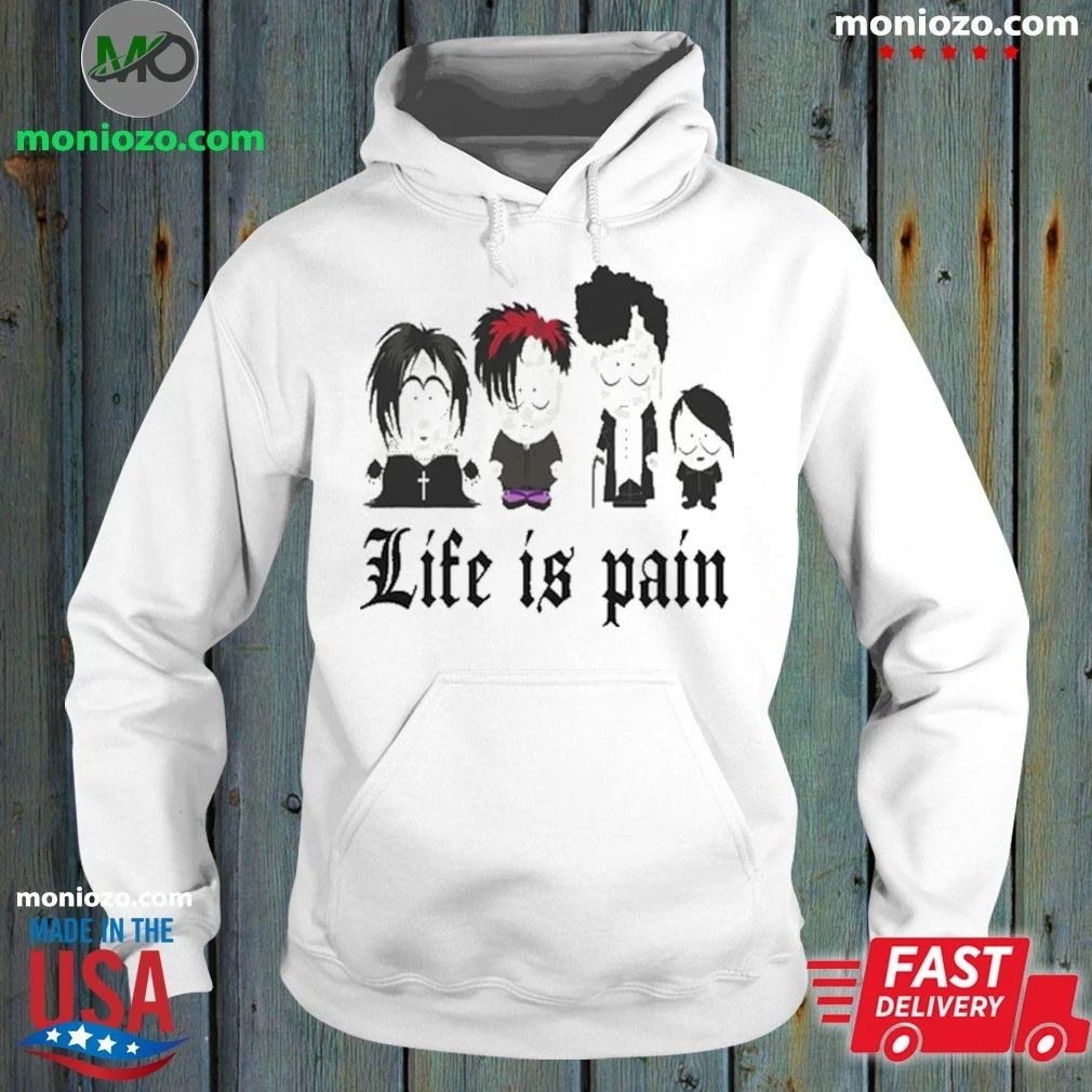 Original Life Is Pain South Park Goth Shirt