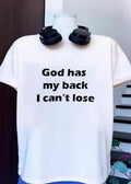 Inspirational Quote God Has My Back I Cant Lose T-Shirt