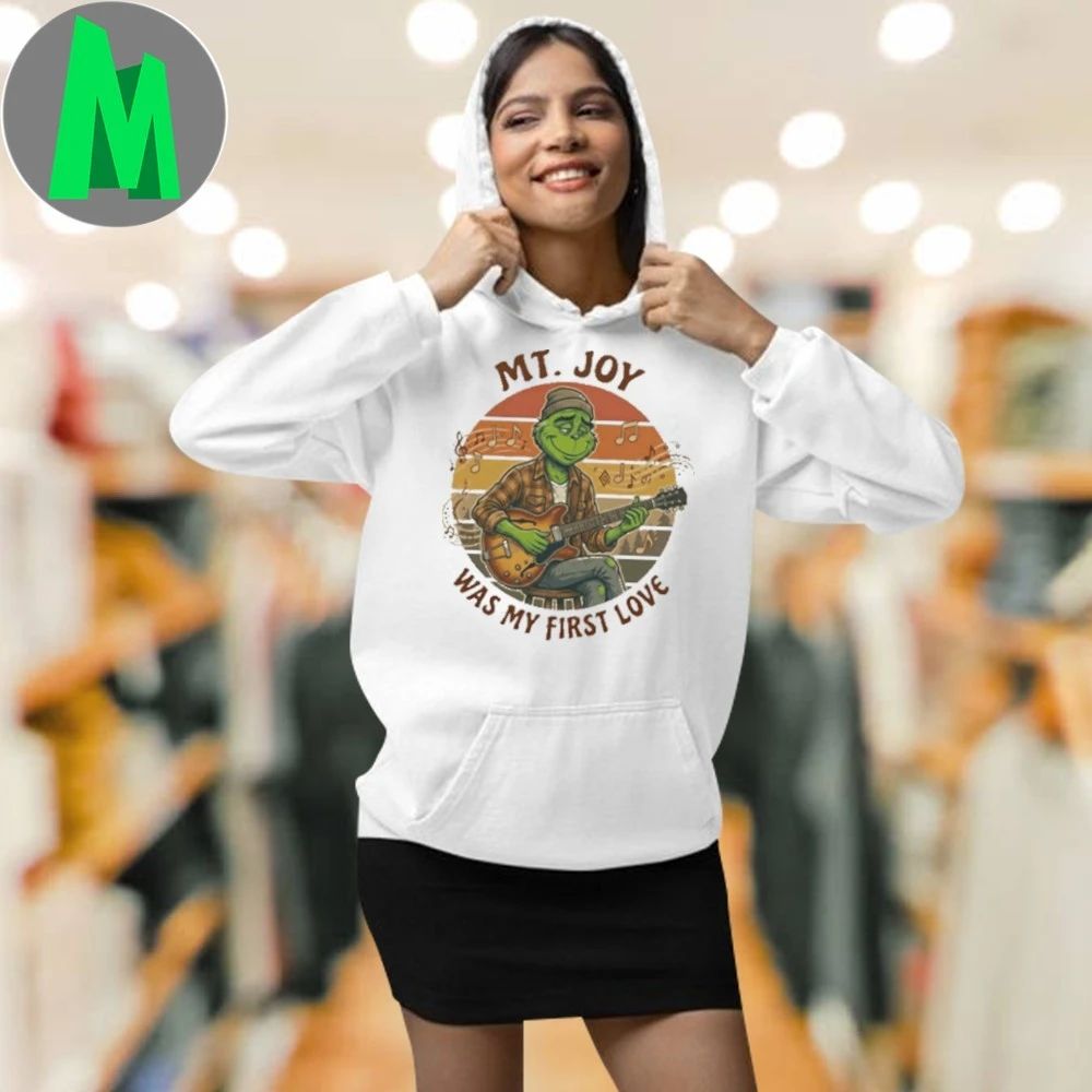 MT. JOY Was My First Love Funny Grinch Christmas T-Shirt