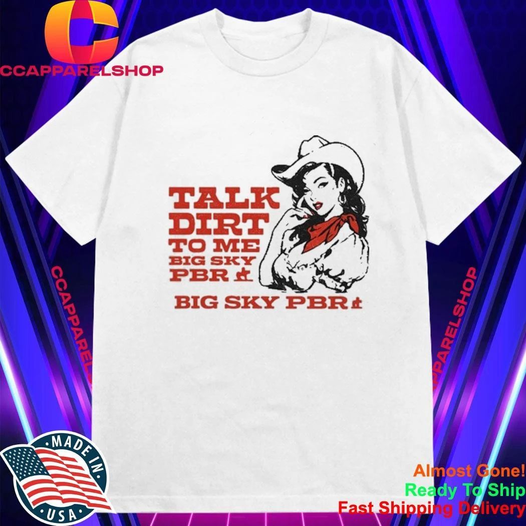 Talk Dirt To Me Big Sky PBR 2026 Tour Cowgirl Shirt